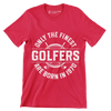 ONLY THE FINEST GOLFERS ARE BORN IN 1970 - Golf Themed T-Shirt-Red-S-Custom One Express