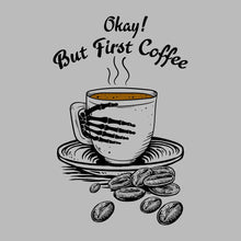 Okay But First Coffee - Coffee Themed T-Shirt-Blue-S-Custom One Express