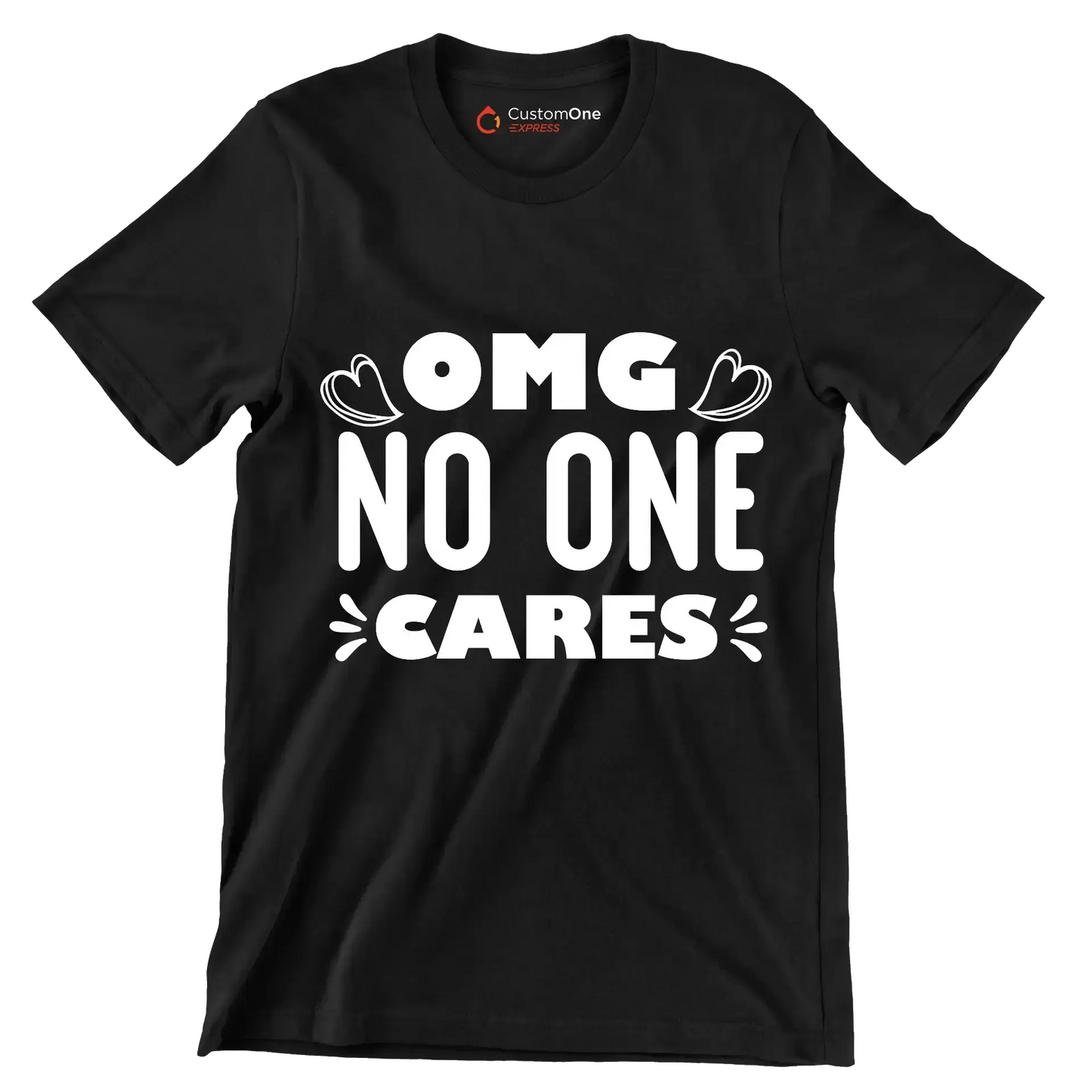 Omg no one cares - Sarcasm Themed T-Shirt-Black-S-Custom One Express