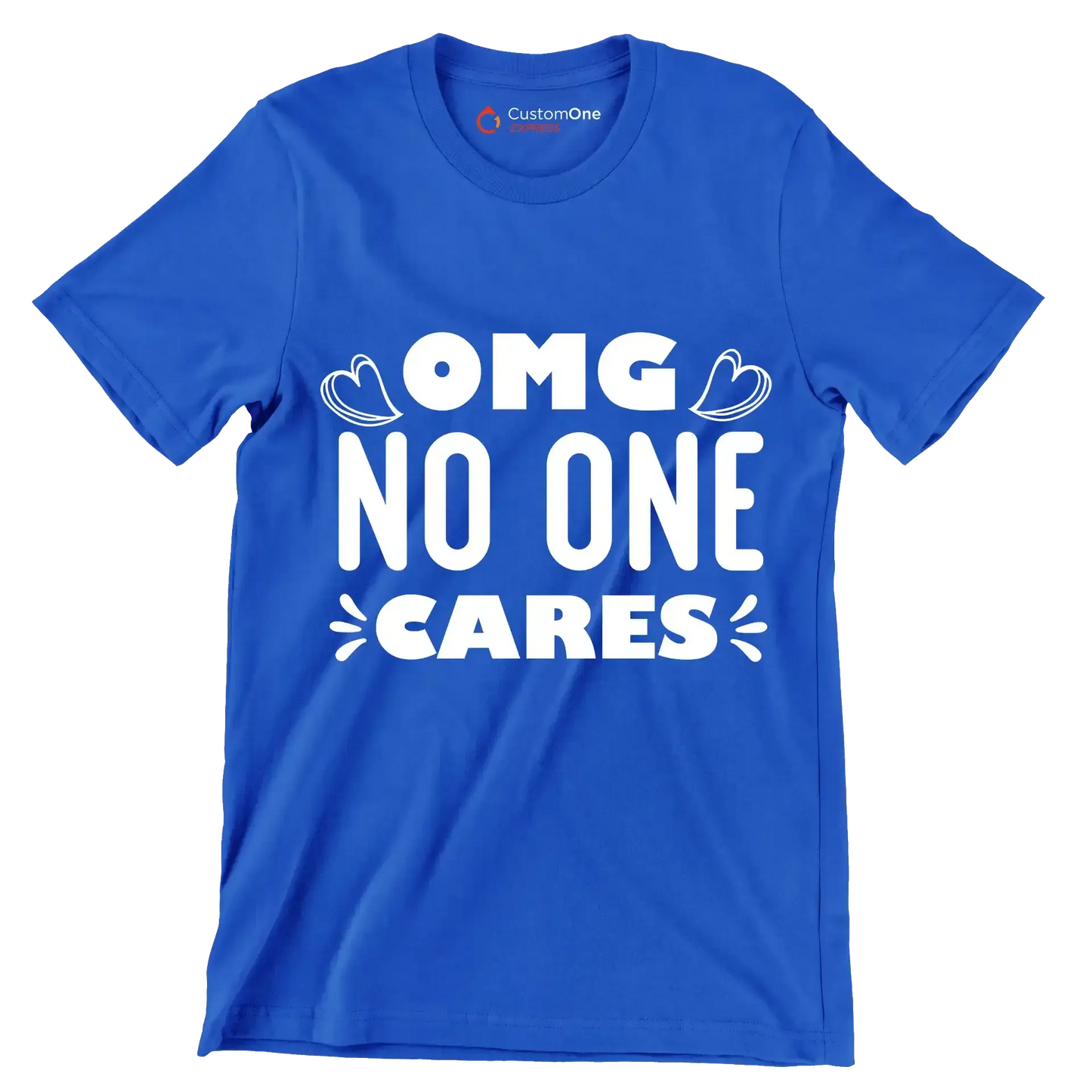 Omg no one cares - Sarcasm Themed T-Shirt-Blue-S-Custom One Express
