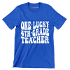 One Lucky 4th Grade Teacher - St. Patrick's Day T-Shirt-Blue-S-Custom One Express