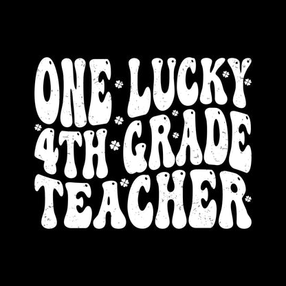 One Lucky 4th Grade Teacher - St. Patrick's Day T-Shirt-Black-S-Custom One Express