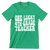 One Lucky 4th Grade Teacher - St. Patrick's Day T-Shirt