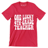 One Lucky 4th Grade Teacher - St. Patrick's Day T-Shirt-Red-S-Custom One Express