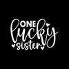 One Lucky Sister - St. Patrick's Day T-Shirt-Black-S-Custom One Express