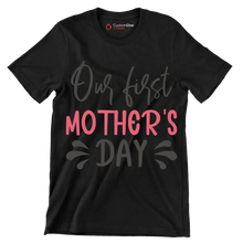 Our First Mother's Day - Mother’s Day T-Shirt-Black-S-Custom One Express