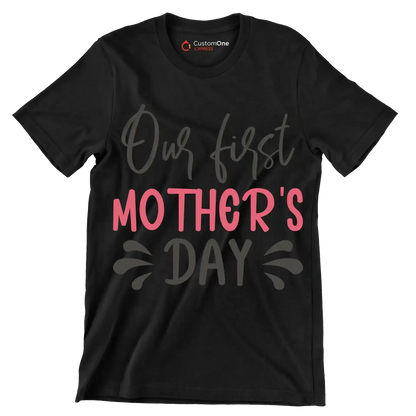 Our First Mother's Day - Mother’s Day T-Shirt-Black-S-Custom One Express