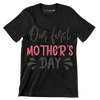 Our First Mother's Day - Mother’s Day T-Shirt-Black-S-Custom One Express
