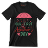 Our First Mother's Day - Mother’s Day T-Shirt-Black-S-Custom One Express