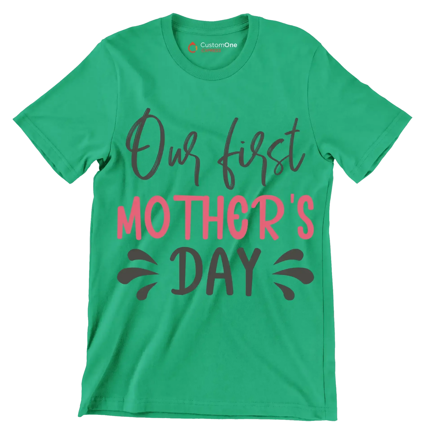 Our First Mother's Day - Mother’s Day T-Shirt-Green-S-Custom One Express