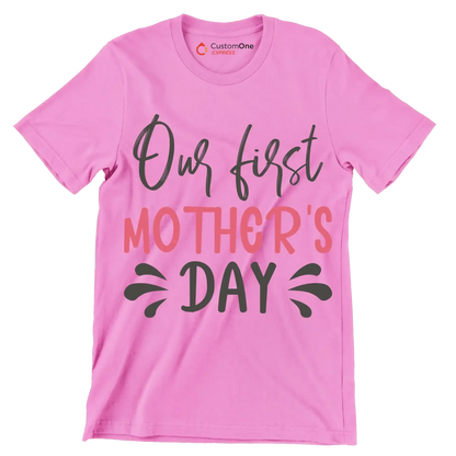 Our First Mother's Day - Mother’s Day T-Shirt-Pink-S-Custom One Express