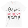 Our First Mother's Day - Mother’s Day T-Shirt-White-S-Custom One Express