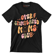 Over Stimulated Moms Club - Mother’s Day T-Shirt-Black-S-Custom One Express