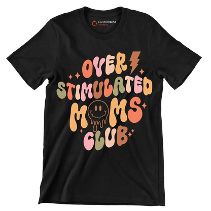 Over Stimulated Moms Club - Mother’s Day T-Shirt-Black-S-Custom One Express