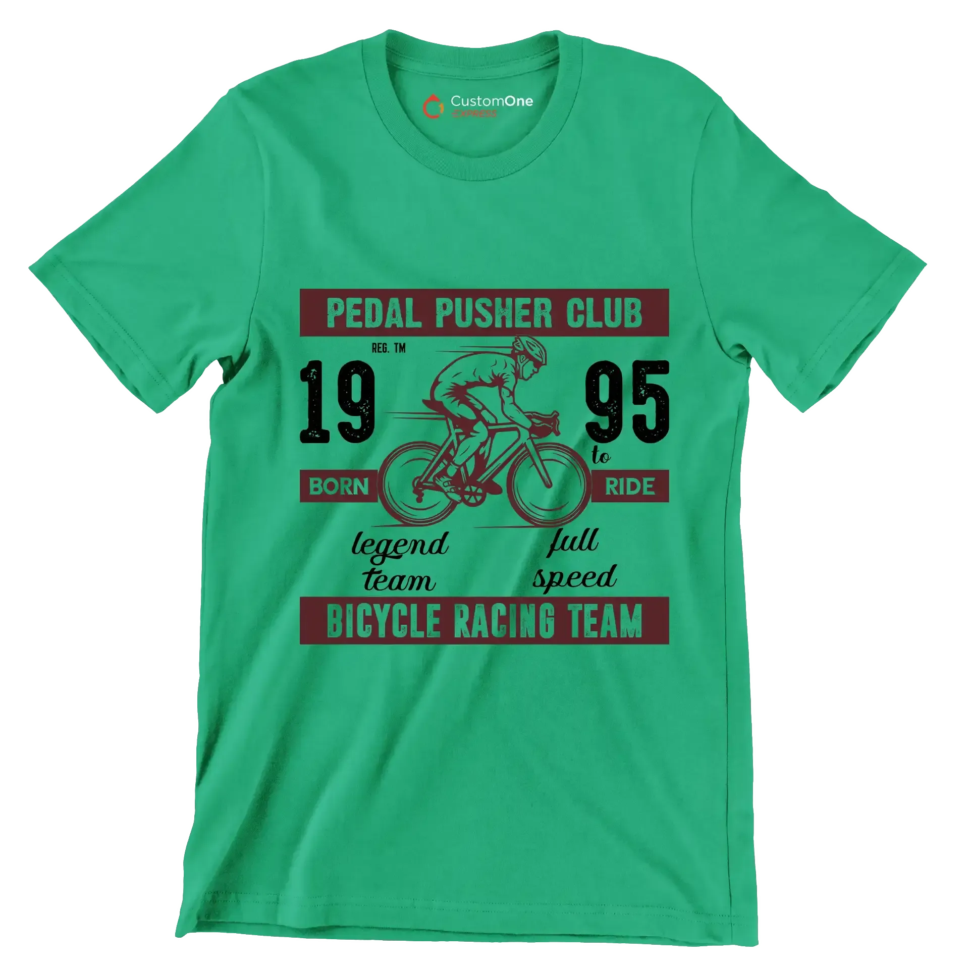 PEDAL PUSHER CLUB REG. TM 19 BORN legend team 95 TO RIDE full speed BICYCLE RACING TEAM - Bicycle Themed T-Shirt-Green-S-Custom One Express