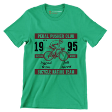 PEDAL PUSHER CLUB REG. TM 19 BORN legend team 95 TO RIDE full speed BICYCLE RACING TEAM - Bicycle Themed T-Shirt-Green-S-Custom One Express