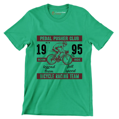 PEDAL PUSHER CLUB REG. TM 19 BORN legend team 95 TO RIDE full speed BICYCLE RACING TEAM - Bicycle Themed T-Shirt-Green-S-Custom One Express