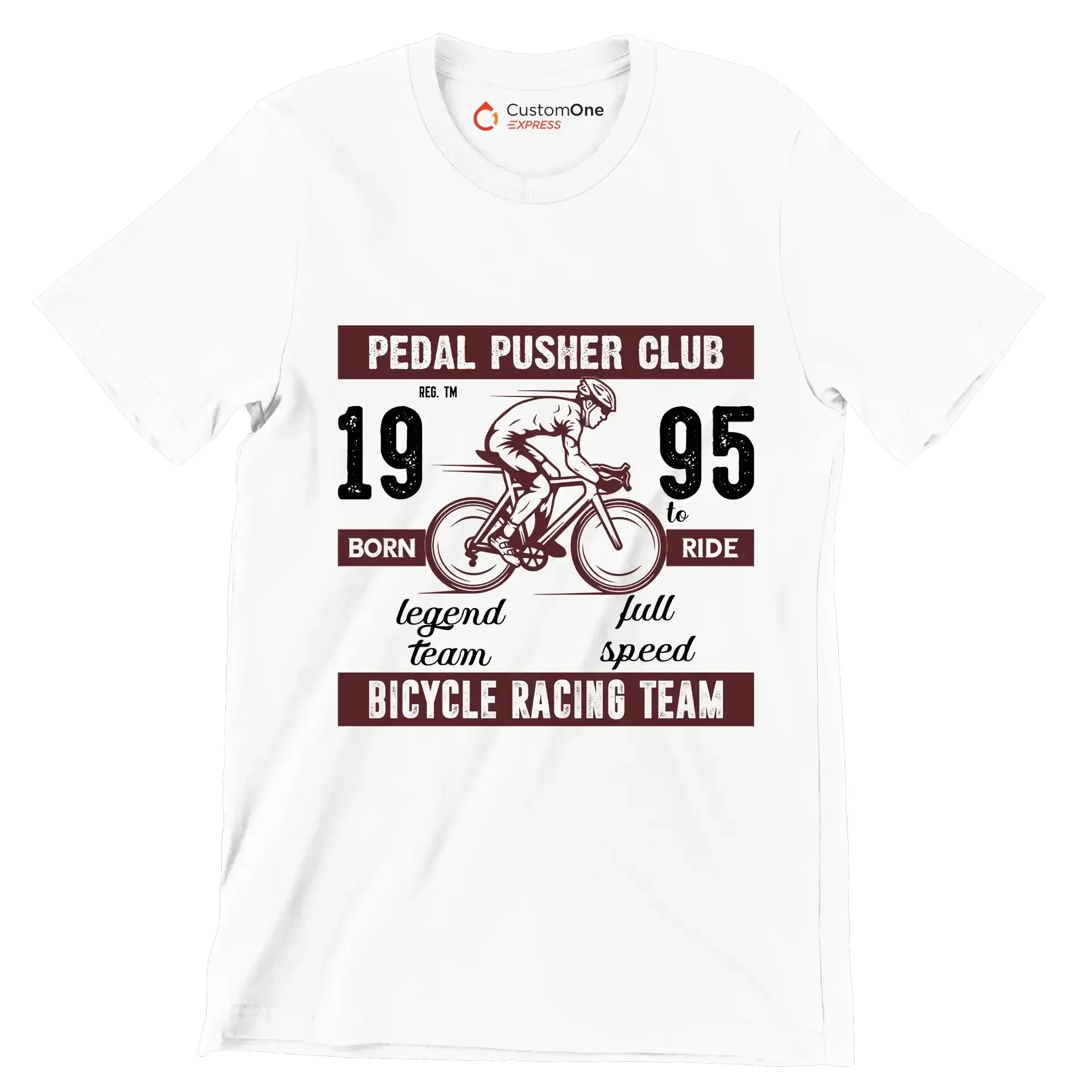 PEDAL PUSHER CLUB REG. TM 19 BORN legend team 95 TO RIDE full speed BICYCLE RACING TEAM - Bicycle Themed T-Shirt-White-S-Custom One Express