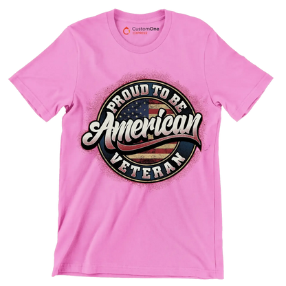 PROUD TO BE AMERICAN VETERAN - Veterans Themed T-Shirt-Pink-S-Custom One Express