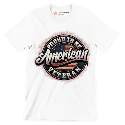 PROUD TO BE AMERICAN VETERAN - Veterans Themed T-Shirt-White-S-Custom One Express