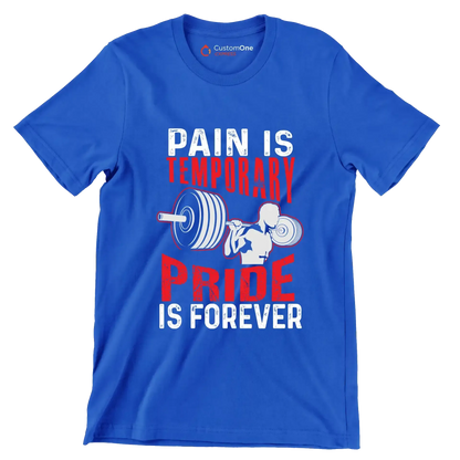 Pain Is Temporary Pride Is Forever - Gym Themed T-Shirt-Blue-S-Custom One Express