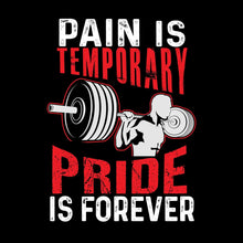 Pain Is Temporary Pride Is Forever - Gym Themed T-Shirt-Black-S-Custom One Express