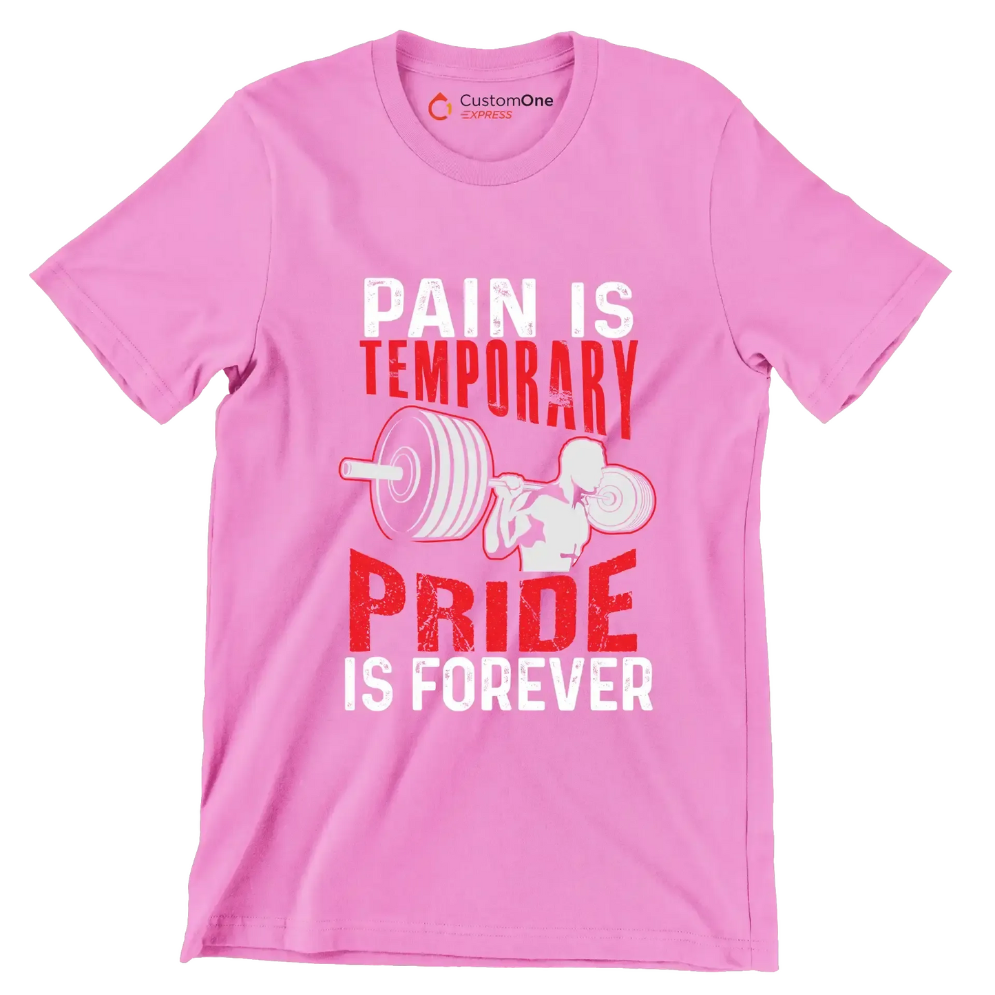 Pain Is Temporary Pride Is Forever - Gym Themed T-Shirt-Pink-S-Custom One Express