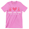 Peace Love Hope Breasy Cancer Awareness - Breast Cancer Awareness T-Shirt-Pink-S-Custom One Express