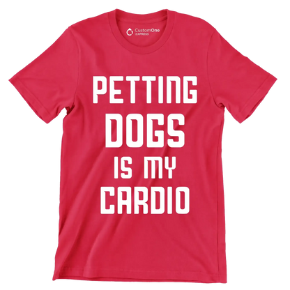 Petting dogs is my cardio - Dog Themed T-Shirt-Red-S-Custom One Express