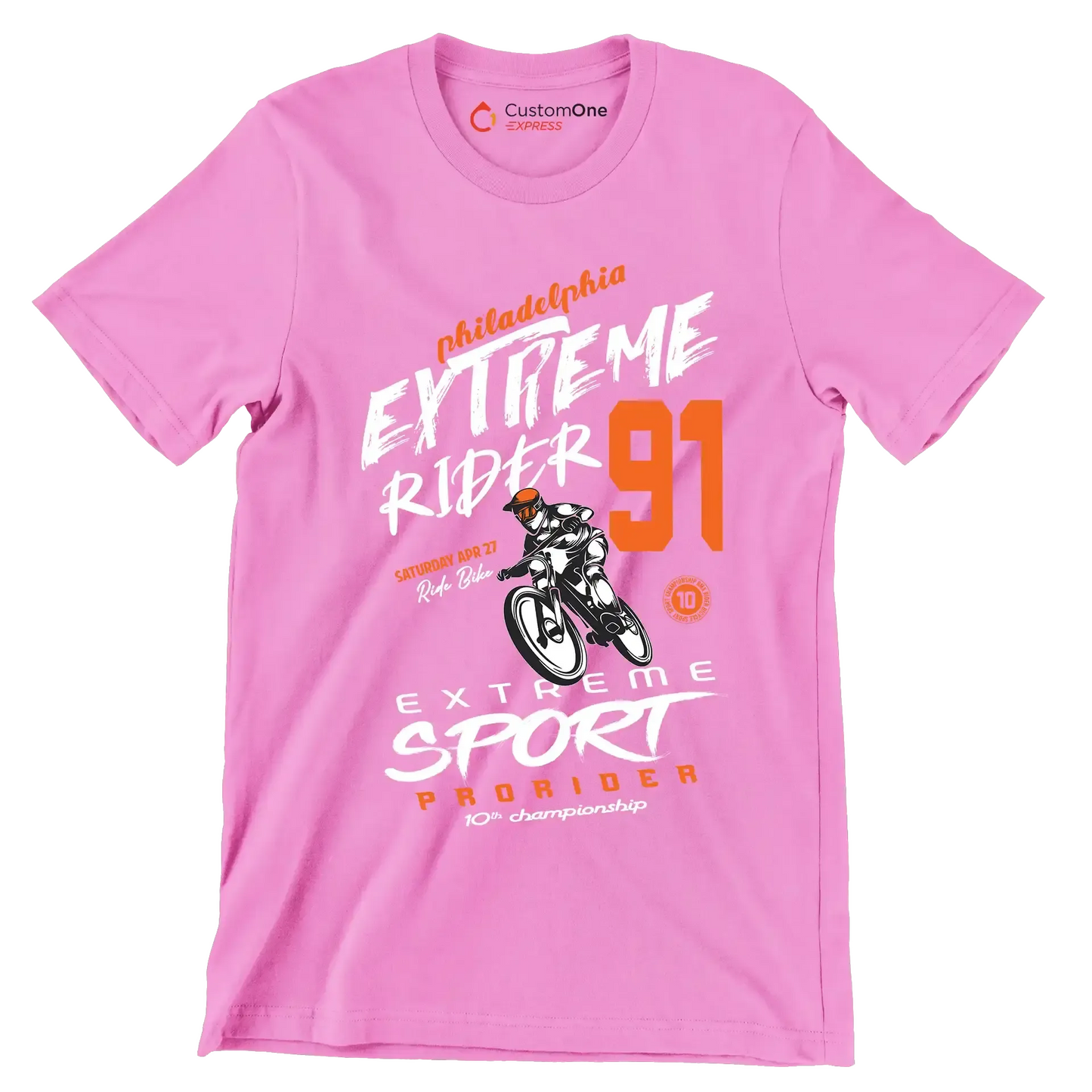 Philadelphia EXTREME RIDER 91 SATURDAY APR 27 Ride Bike EXTREME SPORT PRO RIDER 10th championship - Bicycle Themed T-Shirt-Pink-S-Custom One Express