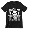 Pinch at your own risk I bite - St. Patrick's Day T-Shirt-Black-S-Custom One Express