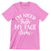 I'm nicer than my face looks - Sarcasm Themed T-Shirt