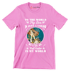 To The World My Son Is Just A Sailor But To Me That Sailor Is My World - Veterans Themed T-Shirt