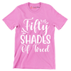 Fifty shades of tired - Sarcasm Themed T-Shirt