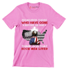 Remember Those Who Have Gone Before Us And Thank God That Such Men Lived - Veterans Themed T-Shirt