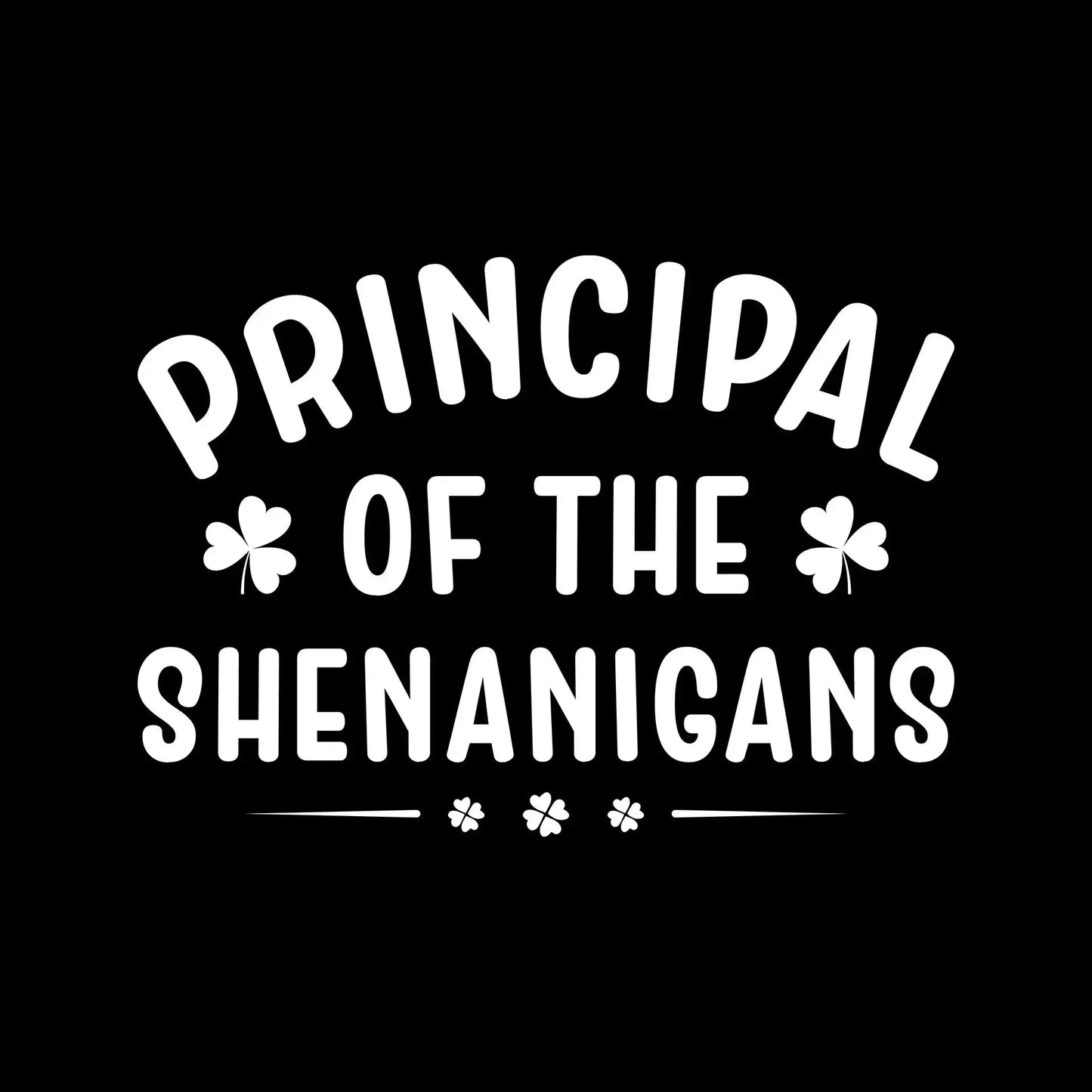 Principal Of The Shenanigans - St. Patrick's Day T-Shirt-Black-S-Custom One Express