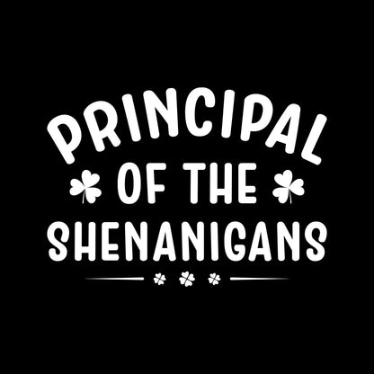 Principal Of The Shenanigans - St. Patrick's Day T-Shirt-Black-S-Custom One Express
