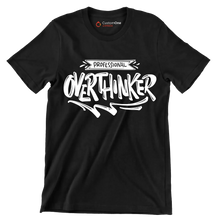 Professional overthinker - Sarcasm Themed T-Shirt-Black-S-Custom One Express