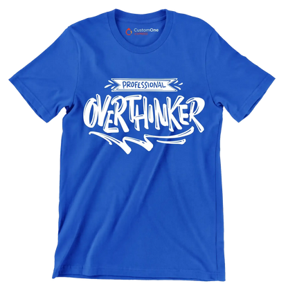 Professional overthinker - Sarcasm Themed T-Shirt-Blue-S-Custom One Express