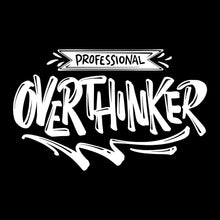 Professional overthinker - Sarcasm Themed T-Shirt-Black-S-Custom One Express