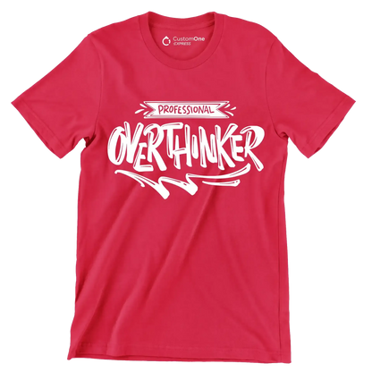Professional overthinker - Sarcasm Themed T-Shirt-Red-S-Custom One Express
