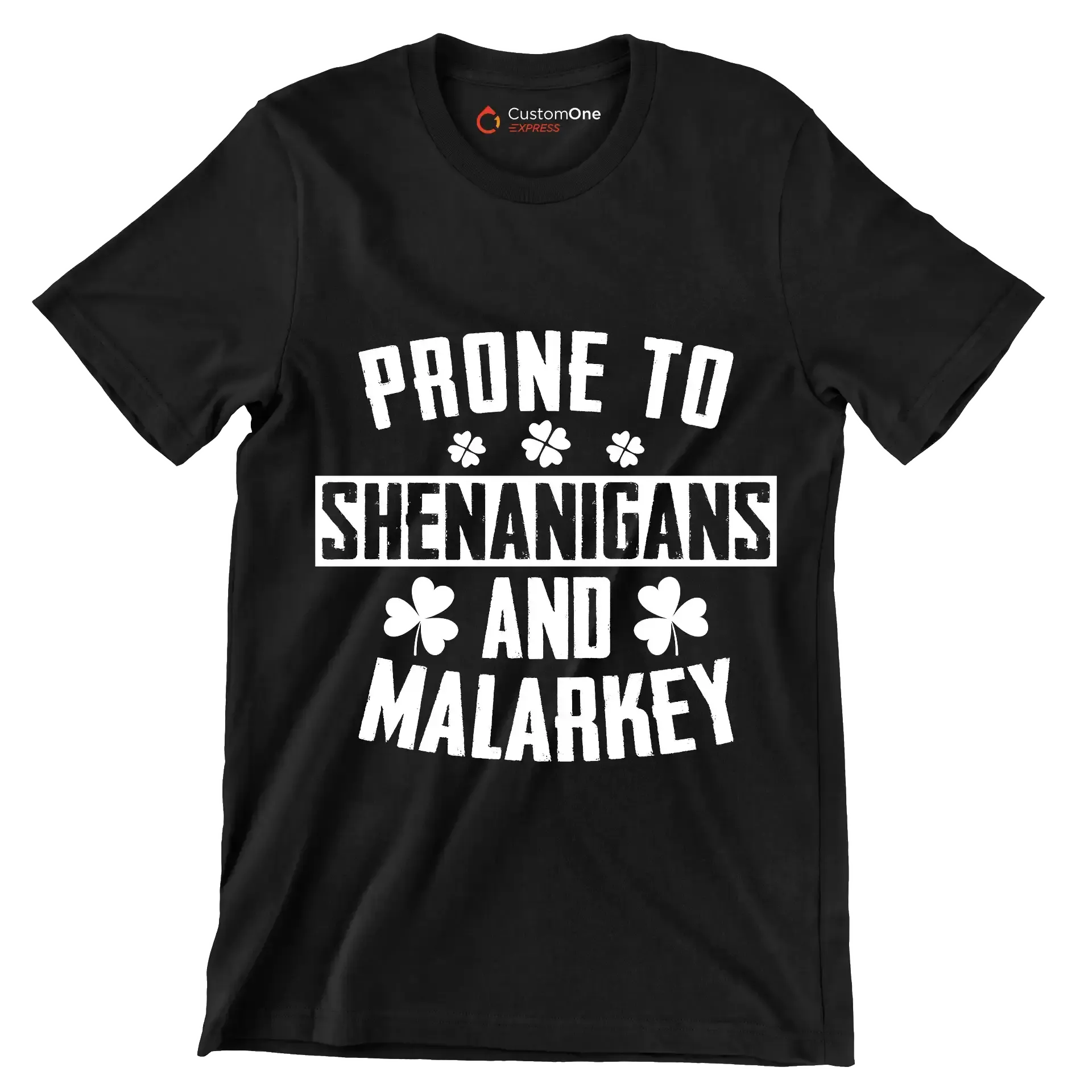 Prone To Shenanigans And Malarkey - St. Patrick's Day T-Shirt-Black-S-Custom One Express