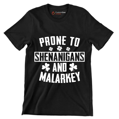 Prone To Shenanigans And Malarkey - St. Patrick's Day T-Shirt-Black-S-Custom One Express