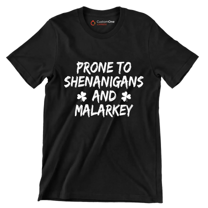 Prone To Shenanigans And Malarkey - St. Patrick's Day T-Shirt-Black-S-Custom One Express