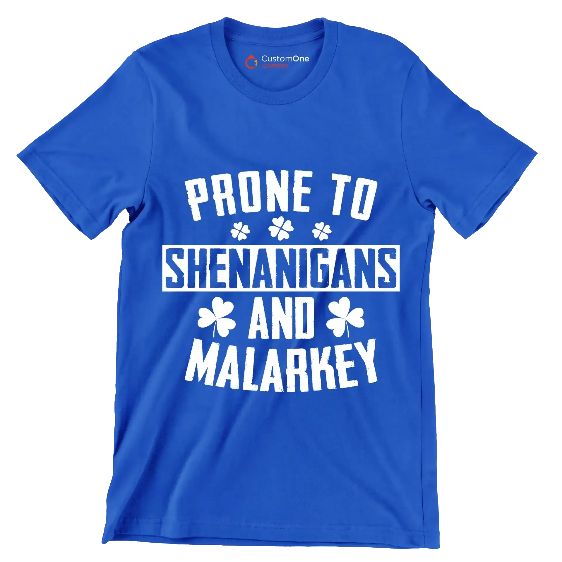 Prone To Shenanigans And Malarkey - St. Patrick's Day T-Shirt-Blue-S-Custom One Express