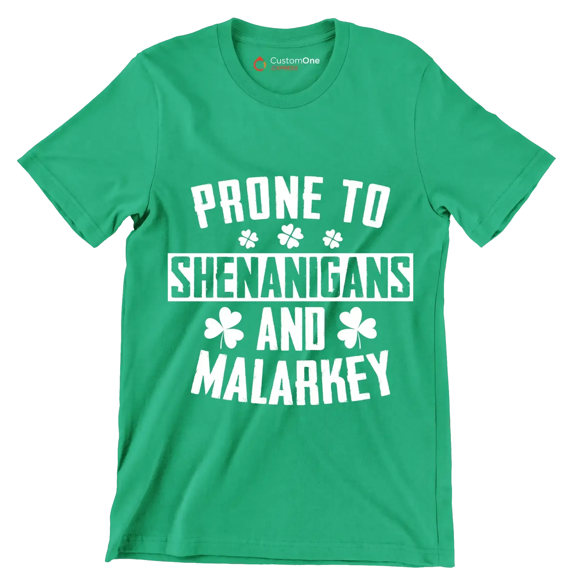 Prone To Shenanigans And Malarkey - St. Patrick's Day T-Shirt-Green-S-Custom One Express