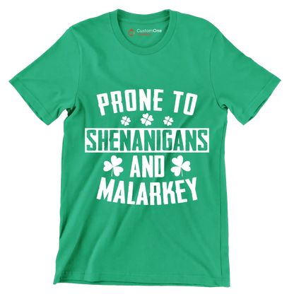 Prone To Shenanigans And Malarkey - St. Patrick's Day T-Shirt-Green-S-Custom One Express