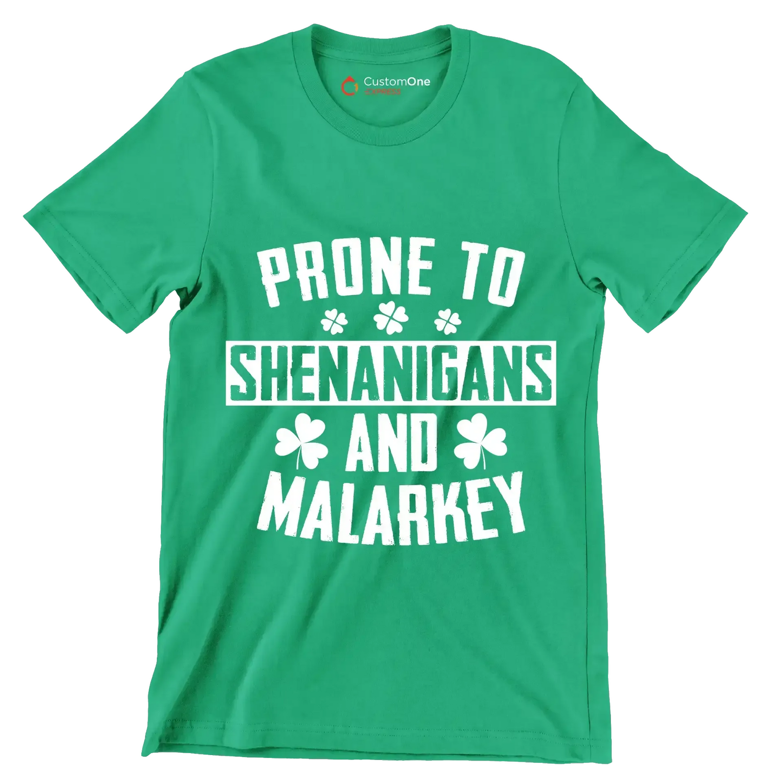 Prone To Shenanigans And Malarkey - St. Patrick's Day T-Shirt-Green-S-Custom One Express
