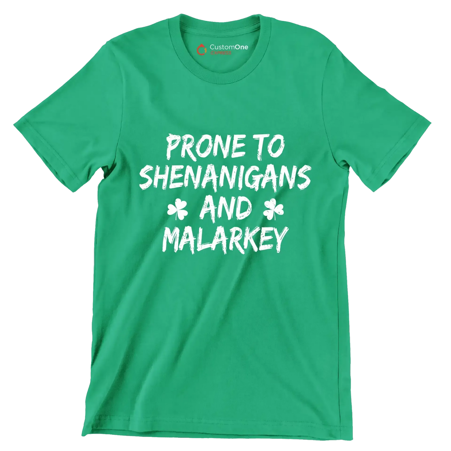 Prone To Shenanigans And Malarkey - St. Patrick's Day T-Shirt-Green-S-Custom One Express