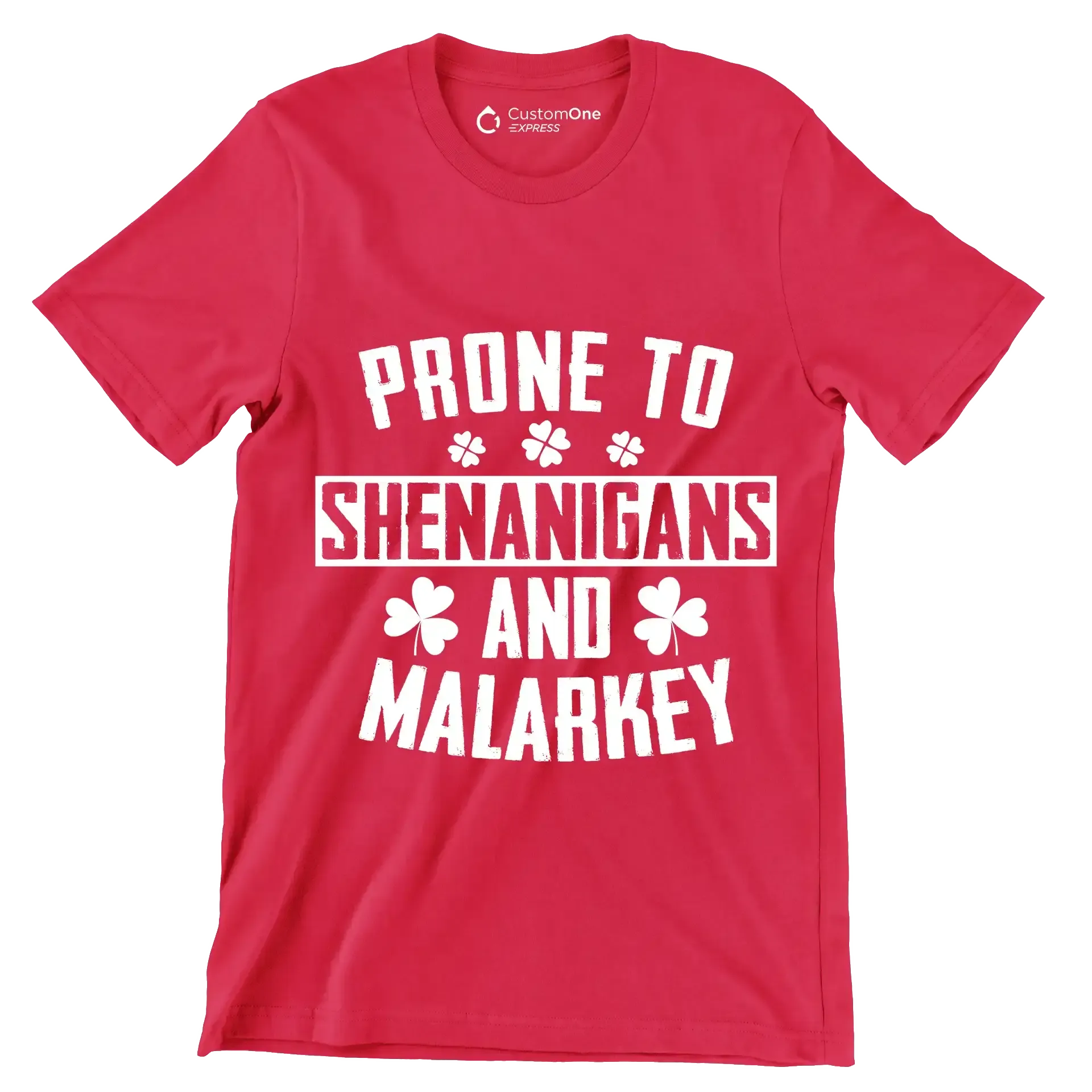 Prone To Shenanigans And Malarkey - St. Patrick's Day T-Shirt-Red-S-Custom One Express